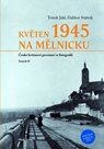 Květen 1945 na Mělnicku - České květnové povstání ve fotografii (Svazek II)
