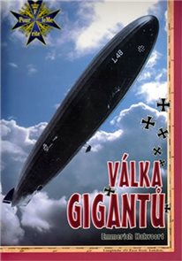 Válka gigantů - Německé vzducholodě v 1. světové válce