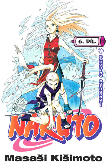 Naruto 6 - Sakuřino rozhodnutí - Kišimoto Masaši - 11,5x17,5