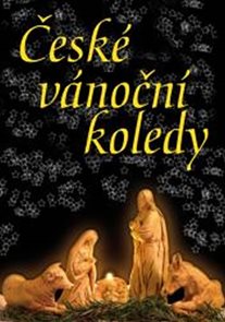 Česk&#233; v&#225;nočn&#237; koledy - CD
