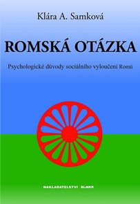 Romská otázka - Psychologické příčiny sociálního vyloučení Romů