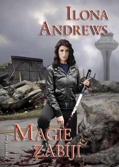 Kate Daniels 5 - Magie zabíjí - Andrews Ilona - 15,4x21,2