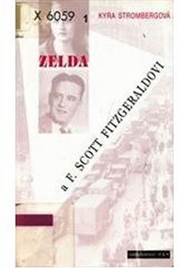 Zelda a F. Scott Fitzgeraldovi - Strombergová Kyra - 12x20,6