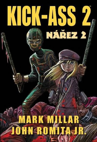 Kick Ass 2 - Nářez 2 - Millar Mark, Millar Mark, Romita John Jr., John Romita jr.