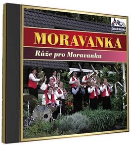 Moravanka - Růže pro Moravanku - 1 CD