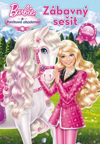 Barbie a Poníková akademie zábavný sešit