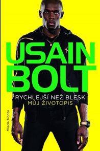 Usain Bolt - Rychlejší než blesk