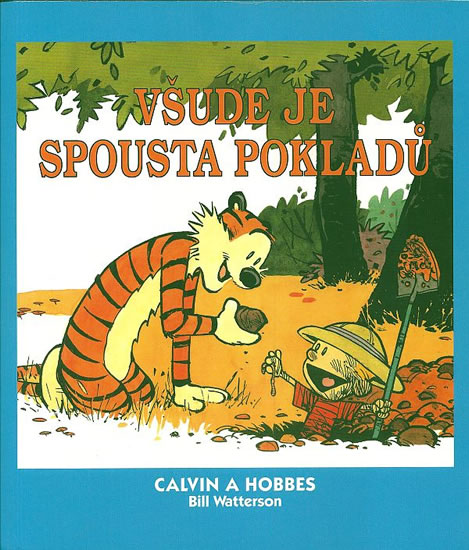 Calvin a Hobbes 10 - Všude je spousta pokladů - Watterson Bill - 19,5x22,5