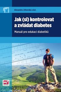 Jak (si) kontrolovat a zvládat diabetes - Manuál pro edukaci diabetiků